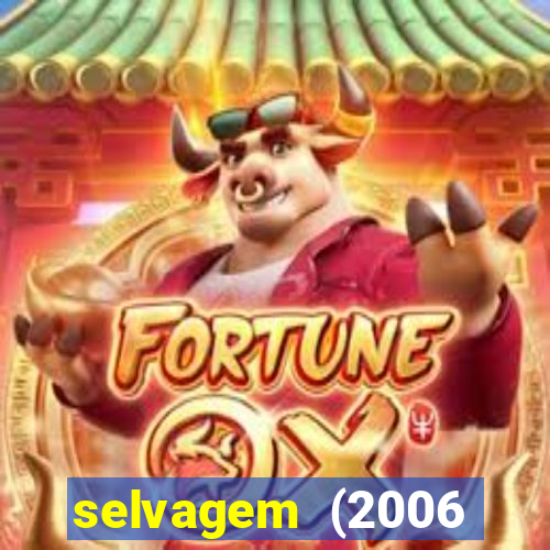 selvagem (2006 filme completo dublado